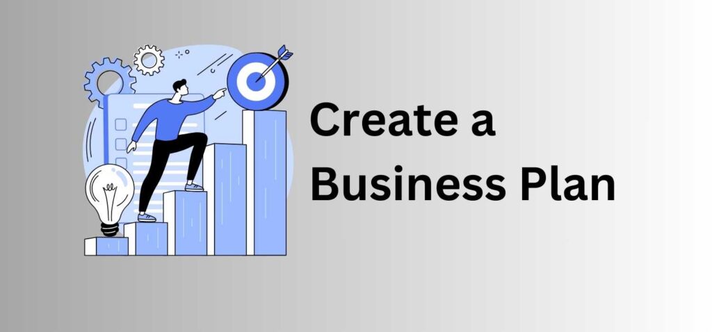 2. Create a Business Plan